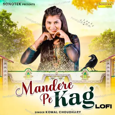 Mandere Pe Kag Lofi - Komal Chaudhary album cover 