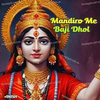 Mandiro Me Baji Dhol - Anish album cover 