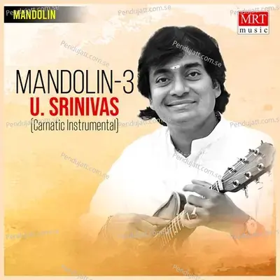 Mandolin - 3  Instrumental  - Mandolin U. Srinivas cover album