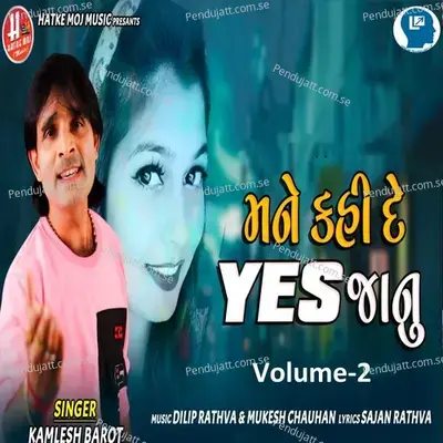 Mane Kahi De Yes Janu, Vol. 2 - Kamlesh Barot album cover 
