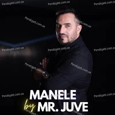 Manele - Mr. Juve cover album