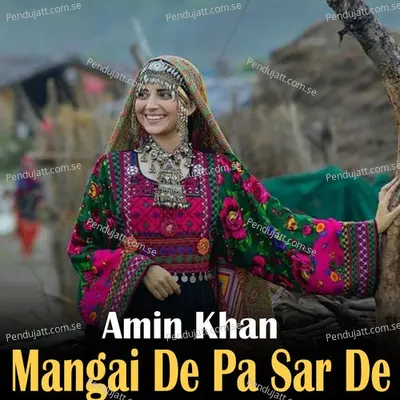 Mangai De Pa Sar De - Amin Khan cover album