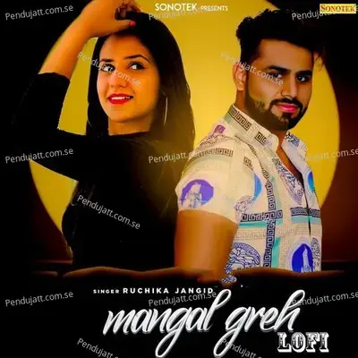 Mangal Greh Lofi - Ruchika Jangid album cover 