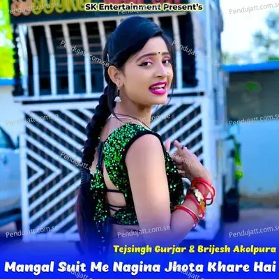 Mangal Suit Me Nagina Jhota Khare Hai - Tejsingh Gurjar album cover 