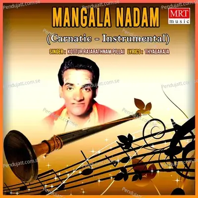 Mangala Nadam  Instrumental  - Kottur Rajarathnam Pillai cover album
