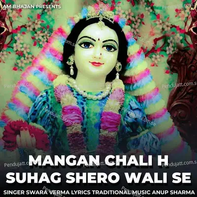 Mangan Chali H Suhag Shero Wali Se - Swara Verma album cover 