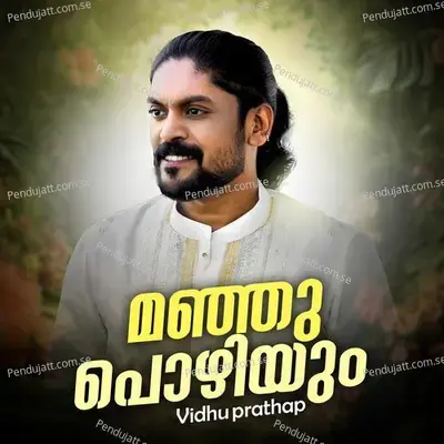 Manju Pozhiyum - Vidhu Prathap album cover 