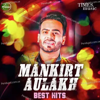 Choorhey Wali Baah - Mankirt Aulakh album cover 