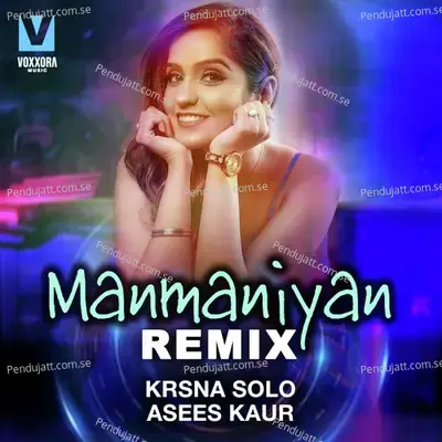 Manmaniyan Remix - Krsna Solo album cover 