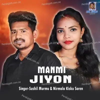 Manmi Jiyon - Sushil Murmu album cover 