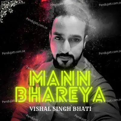 Mann Bhareya - Vishal Singh Bhati album cover 