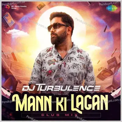 Mann Ki Lagan - Club Mix - DJ Turbulence album cover 