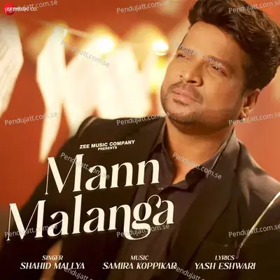 Mann Malanga - Shahid Mallya album cover 