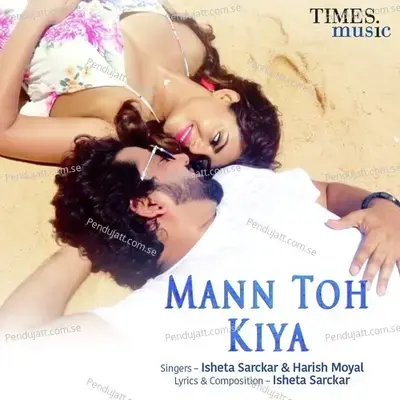 Mann Toh Kiya - Isheta Sarckar album cover 