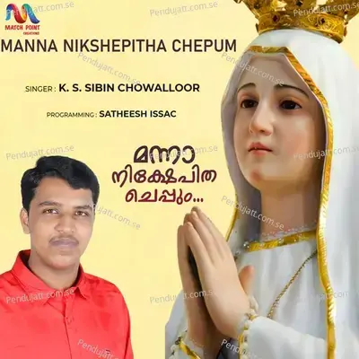 Manna Nikshepitha Chepum - Single - K S Sibin Chowalloor