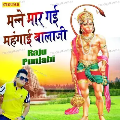 Manne Maar Gai Mahangai Balaji - Raju Punjabi album cover 