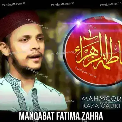 Manqabat Fatima Zahra - Mahmood Raza Qadri album cover 