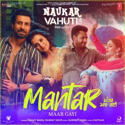 Mantar Maar Gayi  From  Naukar Vahuti Da   - Ranjit Bawa