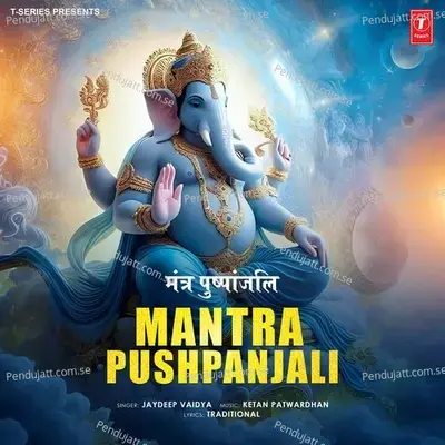 Mantra Pushpanjali - Jaydeep Vaidya album cover 