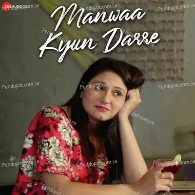 Manwaa Kyun Darre - Sangeeta Pant album cover 