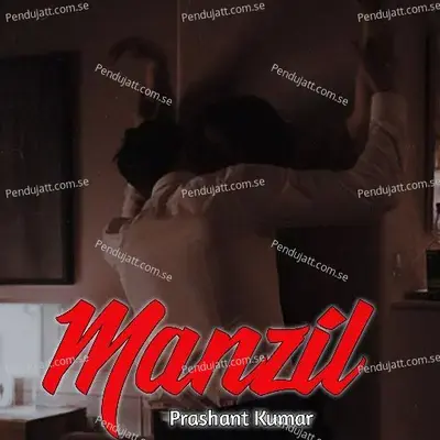 Manzil - Prashant Kumar album cover 