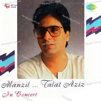 A Medley Of Hits - Kaise Sukoon Kya Milega Ek Khilona Pyar Tumhara Zindagi Jab - Talat Aziz album cover 