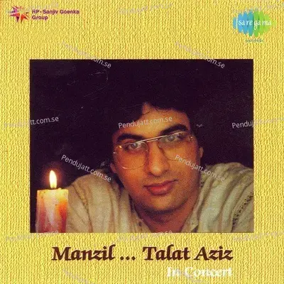Manzil -Talat Aziz - Talat Aziz