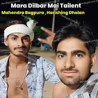 Mara Dilbar Mai Tailent - Mahendra Bagpura album cover 