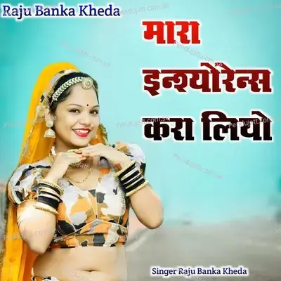 Mara Insurance Kara Liyo - Raju Banka Kheda album cover 