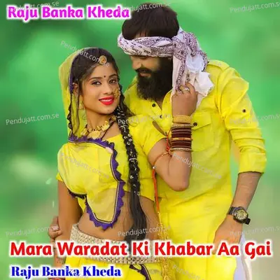 Mara Waradat Ki Khabar Aa Gai - Raju Banka Kheda album cover 