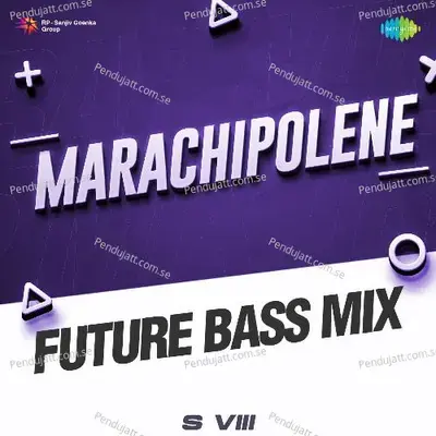 Marachipolene - Future Bass Mix - S VIII album cover 