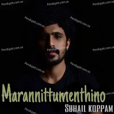 Marannittumenthino - Suhail Koppam album cover 