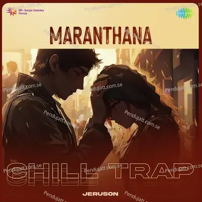 Maranthana - Chill Trap - Jeruson album cover 