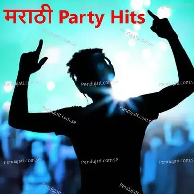 Marathi Party Hits - Prashant Nakti cover album