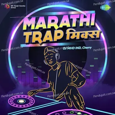 Aara Aara Pora Too Jara - Trap Mix - DJ MHD IND album cover 