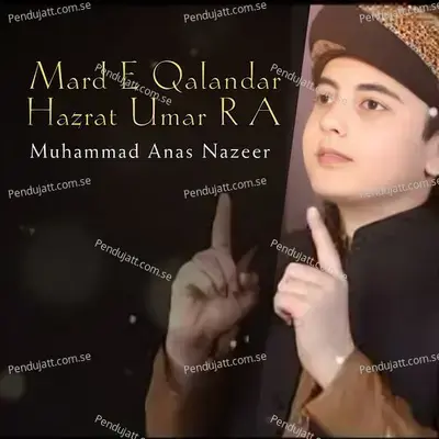 Mard E Qalandar Hazrat Umar R A - Muhammad Anas Nazeer album cover 