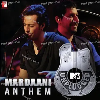 Mardaani Anthem (Mtv Unplugged) - Various Artists