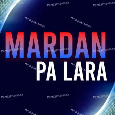 Mardan Pa Lara - Nagma album cover 