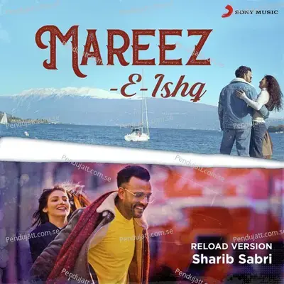 Mareez - E - Ishq mp3 song