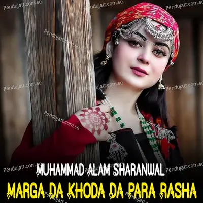 Marga Da Khoda Da Para Rasha - Muhammad Alam Sharanwal album cover 