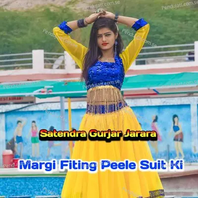 Margi Fiting Peele Suit Ki - Satendra Gurjar Jarara