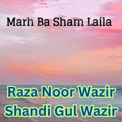 Marh Ba Sham Laila - Raza Noor Wazir album cover 