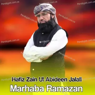 Marhaba Ramazan - Hafiz Zain Ul Abideen Jalali album cover 