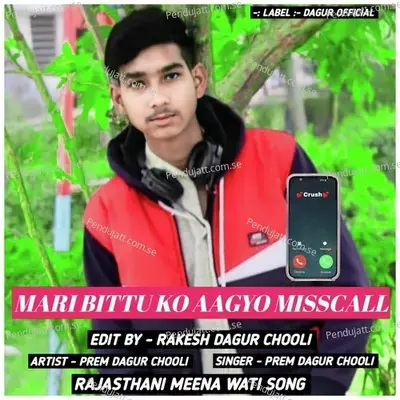 Mari Bittu Ko Aagyo Misscall - PREM DAGUR CHOOLI album cover 