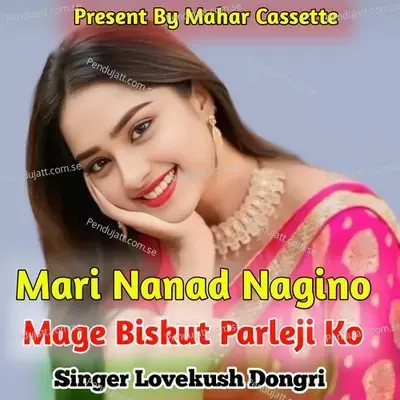 Mari Nand Nagino Mage Biskut Parleji Ko - Lovekush Dungri album cover 