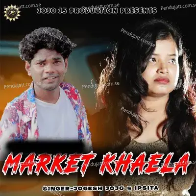 Market Khaela - JOGESH JOJO album cover 