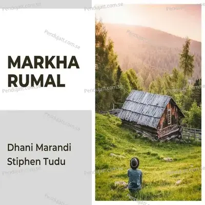 Markha Rumal - Dhani Marandi album cover 