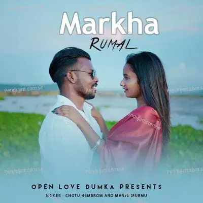 Markha Rumal - Chotu Hembrom album cover 