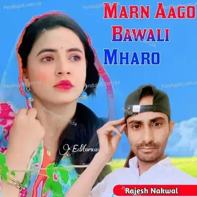 Marn Aago Bawali Mharo - Rajesh Nakwal album cover 