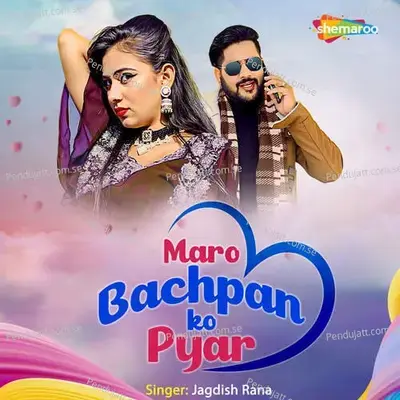 Maro Bachpan Ko Pyar - Jagdish Rana album cover 